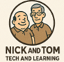 Nick and Tom Tech and learning